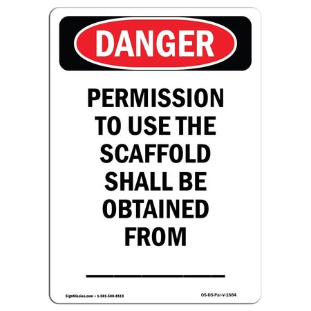 SIGNMISSION OSHA Danger, Portrait Permission To Use Scaffold, 18in X 12in Rigid Plastic, 12" W, 18" L, Portrait OS-DS-P-1218-V-1684